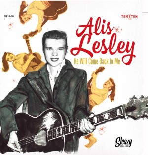 Alis Lesley - He Will Come Back To Me ( 10 " )